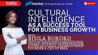 Cultural Intelligence: A Success Tool for Business Growth with Bisila Bokoko