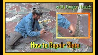 How-To Repair Slate