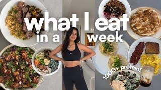 WHAT I EAT IN A WEEK | 100G+ PROTEIN PER DAY