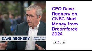 CEO Dave Regnery on CNBC Mad Money from Dreamforce 2024 - Trane Technologies