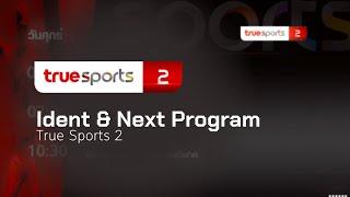 True Sports 2 - Ident + Next Program [2022 - Now]