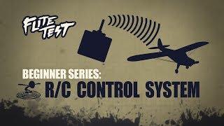 Flite Test: RC Planes for Beginners: R/C Control System - Beginner Series - Ep. 3