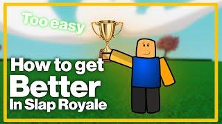 How to get better in Roblox Slap Royale