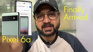 Google Pixel 6A is Finally Here