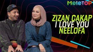 Zizan cakap I Love You dekat Neelofa | MeleTOP | Nabil & Neelofa