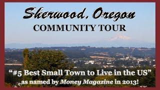 Sherwood Oregon Community Tour: #5 Best Small Town to Live in the US - Money Magazine, 2013