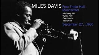 Miles Davis- September 27, 1960 Free Trade Hall, Manchester [SPEED CORRECTED!!!]