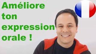 Améliore ton expression orale en français !