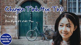  Chuyện Tình Học Trò (Nguyễn Kế Khuyến) - Kim Ngân & Viết Thu