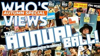 WHO'S VIEWS: ANNUAL BALL! WHY DOCTOR WHO MAGAZINE IS WRONG! AUTUMN SPECIAL LIVE!