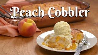 HOW TO MAKE PEACH COBBLER USING FRESH PEACHES: Easy Recipe for the Best Homemade Peach Cobbler