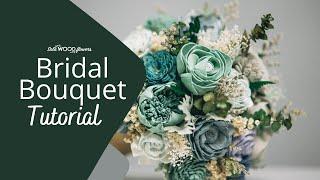 Bridal Bouquet Tutorial - Sola Wood Flowers