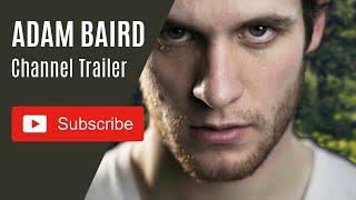 Adam Baird Channel Trailer