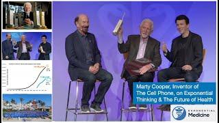 Marty Cooper, Inventor of the Cell Phone on Innovation and Mobile Health at Exponential Medicine