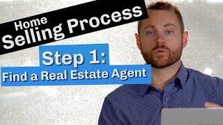 Home Selling Process | Step 1: Find a Real Estate Agent