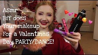 ASMR~ BFF Does Your Makeup For A Valentines Day Party/Dance ️