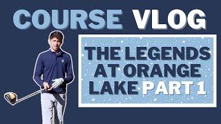 The Legends at Orange Lake Course Vlog Part 1