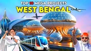 Top 10 Mega Project In West Bengal || ये 10 प्रोजेक्ट पश्चिम बंगाल की तस्वीर बदल देगे | West Bengal