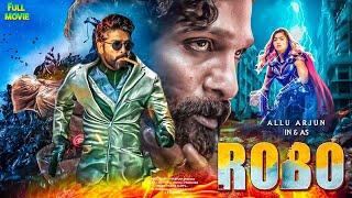 Allu Arjun " ROBO "New Movie 2024 |New Released South Indian Hindi Dubbed Movies |South Action Movie