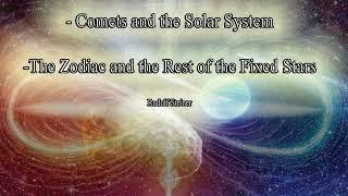 Comets and the Solar System, the Zodiac and the rest of the Fixed Stars by Rudolf Steiner