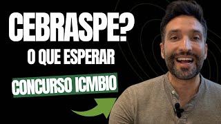 Concurso ICMBIO: CEBRASPE é contratada, o que esperar?