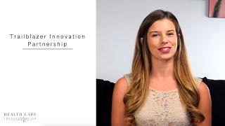 Health Care Transformation | Trailblazer Innovation Partnership Overview