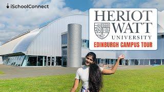 Heriot-Watt University Campus Tour | Edinburgh Campus | Ft. Animisha Reddy | iSchoolConnect