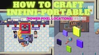 PIXELS︱HOW TO CRAFT INFINI-PORTABLE︱POWER PIXEL LOCATIONS