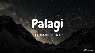 Palagi - TJ Monterde - Lyrics