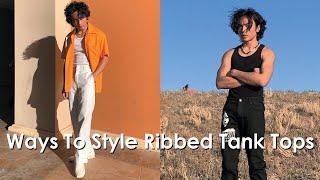 BEST WAYS TO STYLE RIBBED TANK TOPS FOR SPRING/SUMMER