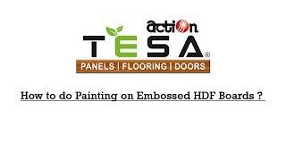 ACTION TESA EMBOSSED HDF Panels Painting Process Tutorial