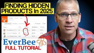 EVERBEE 2025 Full Tutorial for Finding Low Competition Etsy Niches and Products