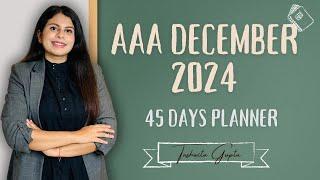 AAA 45 days planner to pass in December 2024 || ACCA