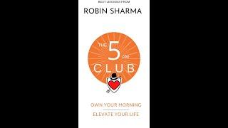The 5 AM Club: Own Your Morning, Elevate Your Life | Robin Sharma | Book Short | Self-help Book.