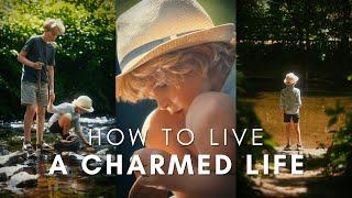 How to Live a Charmed Life