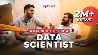 A Day in The Life of a Data Scientist ‍| upGrad