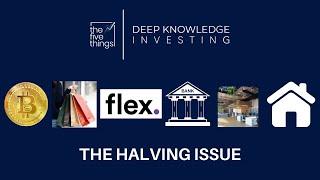 The Halving Issue | 5 Things to Know in Investing | April 19th, 2024