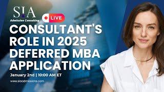 Consultant's Role in 2025 Deferred MBA Application