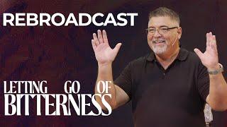 Letting Go of Bitterness (Rebroadcast) | Jerry Roames | Connection Point Church