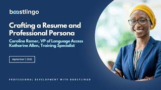 Boostlingo Professional Development: Crafting a Resume and Professional Persona