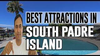 Best Attractions and Places to See in South Padre Island, Texas TX