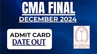 CMA final December 2024 Admit card Released by ICMAI !