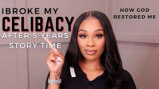 I fell off my Celibacy Journey Story time | How God Restored me