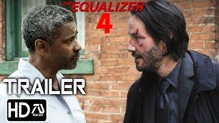 THE EQUALIZER 4 Trailer (HD) Denzel Washington, Keanu Reeves | John Wick vs Equalizer | Fan Made