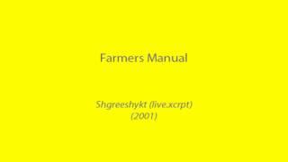 Farmers Manual - Shgreeshykt (live.xcrpt) (2001)