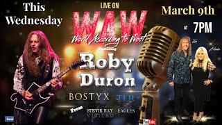 WAW S2/E8 Roby Duron/ Bostyx / TLR / Stevie Ray Visited