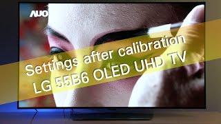 LG 55B6J B6 UHD TV settings after calibration