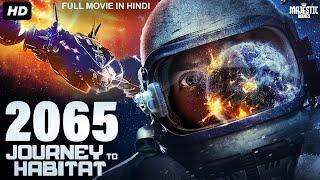 2065 JOURNEY TO HABITAT - Hollywood Movie Hindi Dubbed | Sci-fi Action Movie | हॉलीवुड मूवी इन हिंदी