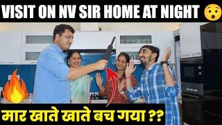 Visit on NV Sir Home at Night  | मार खाते खाते बच गया? IIT-JEE & NEET Aspirants Must Watch #fun
