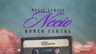 Romeo Santos - Necio (Letra/Lyrics)